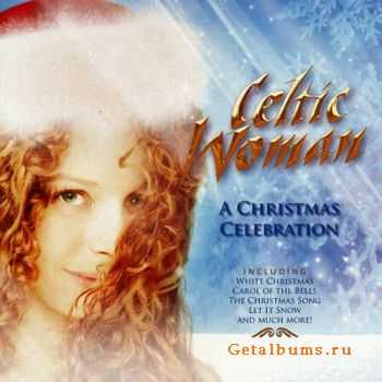 Celtic Woman - A Christmas Celebration(2006)