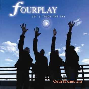 Fourplay - Let's Touch the Sky (2010)