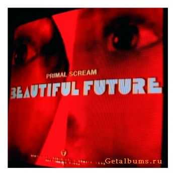 Primal Scream   Beautiful Future (2008)