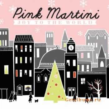 Pink Martini - Joy To The World (2010)