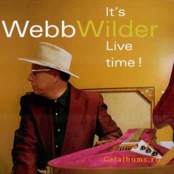 Webb Wilder - It's Live Time! (2007)