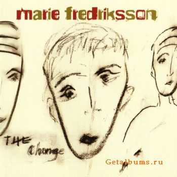 Marie Fredriksson - The Change (2004) (Lossless)