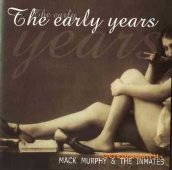 Mack Murphy & The Inmates - The Early Years (2003)