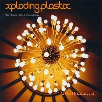 Xploding Plastix - The Donca Matic Singalongs (2003) 