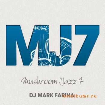 Mark Farina - Mushroom Jazz 7 (2010) 