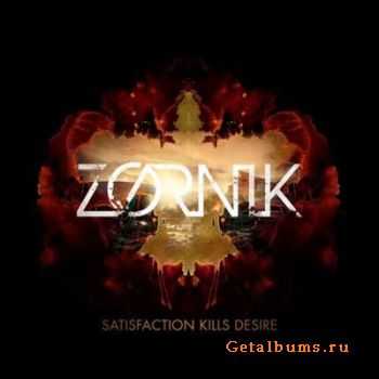 Zornik - Satisfaction Kills Desire (2010)