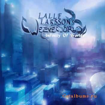 Lalle Larssons Weaveworld  Infinity Of Worlds (2010)