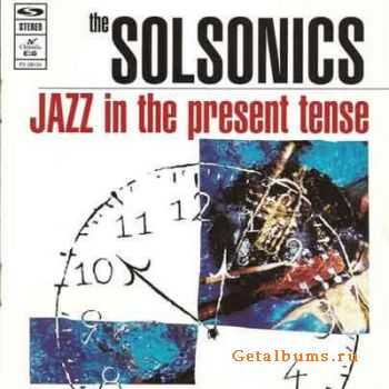 The Solsonics - Jazz In The Present Tense (1994) 