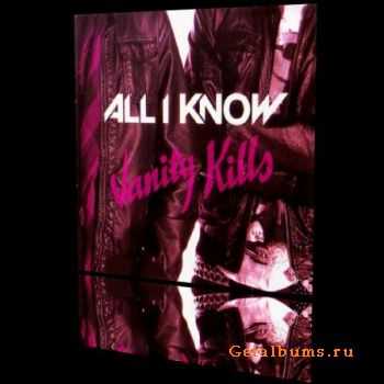 All I Know - Vanity Kills (2010)