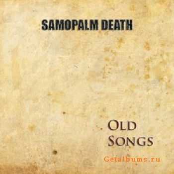 Samopalm Death - Old Songs [EP] (2010)