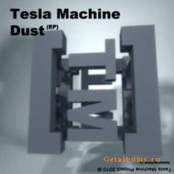 Tesla machine - Dust (EP) (2010)