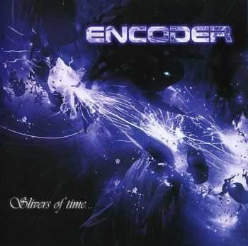 Encoder - Slivers Of Time (2008)