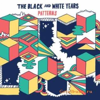 The Black And White Years - Patterns (2010)