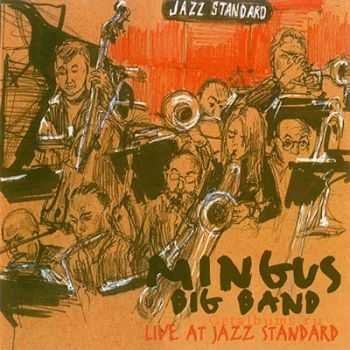 Mingus Big Band - Live At Jazz Standard (2010)