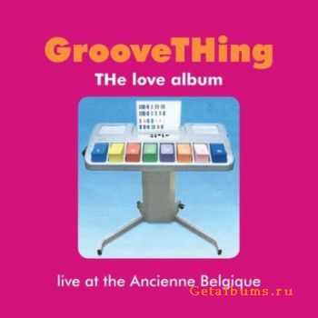 Groovething - The Love Album (2010)