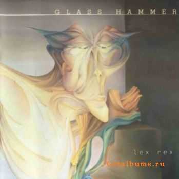 Glass Hammer - Lex Rex (2002) Lossless+MP3