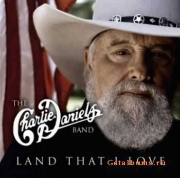 The Charlie Daniels Band - Land That I Love (2010)