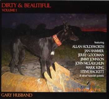 Gary Husband - Dirty & Beautiful Volume 1 (2010)