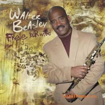 Walter Beasley - Free Your Mind (2009)