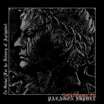 Paragon Impure - To Gaius (For The Delivery Of Agrippina) (2005)