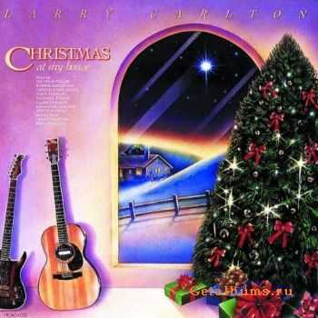 Larry Carlton - Christmas At My House (1989)