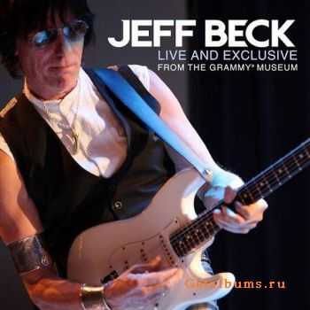 Jeff Beck - Live And Exclusive From The Grammy Museum (2010)