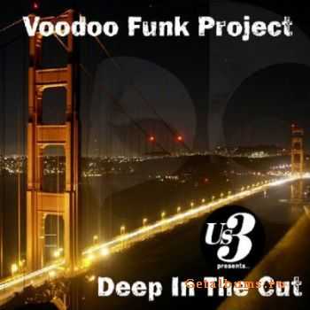 Voodoo Funk Project - Deep in the Cut (2006) 