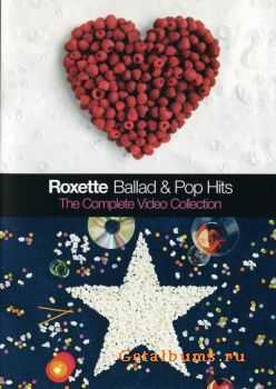 Roxette - Ballad & Pop Hits - The Complete Video Collection (2003) DVD9