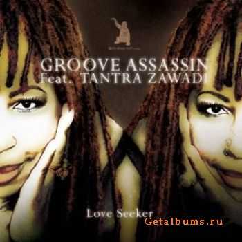 Groove Assassin & Tantra Zawadi - Love Seeker (2010)