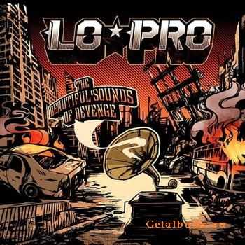 Lo-Pro - Beautiful Sound of Revenge [2010]