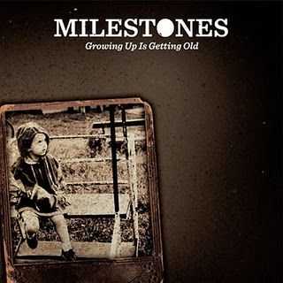   Milestones  Growing Up Is Getting Old EP (2010)