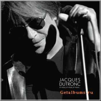 Jacques Dutronc - Et Vous, Et Vous... Live (2010)