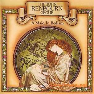 John Renbourn - A Maid In Bedlam (1977)