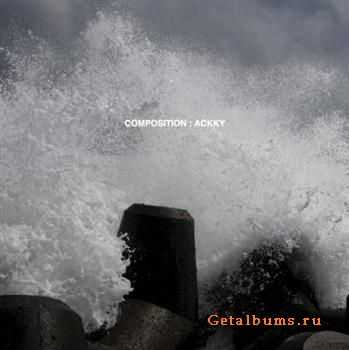 Ackky - Composition (2010) FLAC