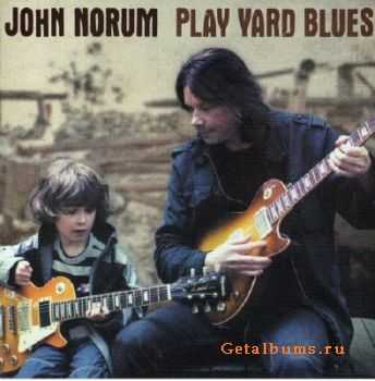 John Norum - Play yard blues