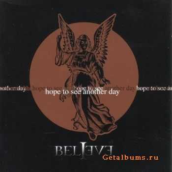 Believe - Hope To See Another Day (2006)