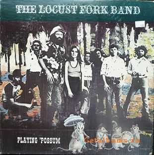 The Locust Fork Band - Playin' Possum (1978)