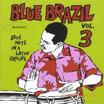 VA - Blue Brazil Vol 3: Blue Note in a Latin Groove (2000) 