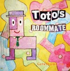 TOTOS-ROOMMATE (2008)