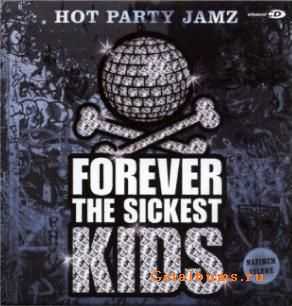 Forever The Sickest Kids-Hot Party Jamz (2008)