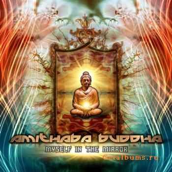 Amithaba Buddha - Myself in the Mirror (2010) FLAC