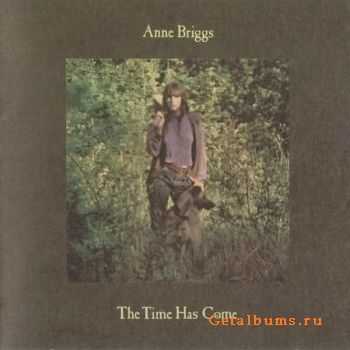 Anne Briggs - The Time Has Come (1971)