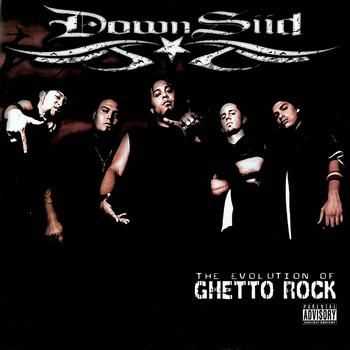 DownsiiD - The Evolution of Ghetto Rock (2005)