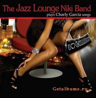 The Jazz Lounge Niki Band - Plays Charly Garcia songs (2009)