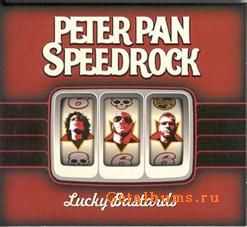 Peter Pan Speedrock - Lucky Bastards (2003)