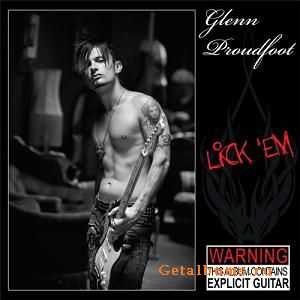 Glenn Proudfoot - Lick 'Em (2010)