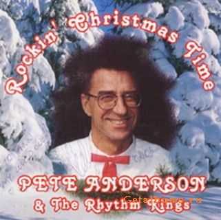 Pete Anderson & The Rhythm Kings - Rockin' Christmas Time (1996)