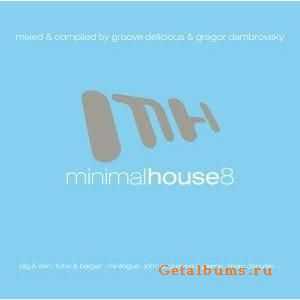 Gregor Dambrovsky & Groove Delicious - Minimal House 8 (2010) FLAC