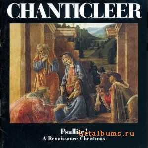 Chanticleer - Psallite! - A Renaissance Christmas (1991)