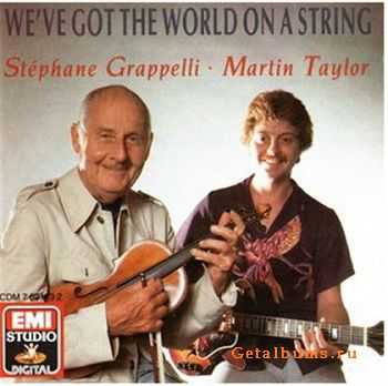 Stephane Grapelli, Martin Taylor - We've Got The World On A String (1981)